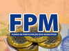 Último repasse do FPM de novembro terá redução de 12,72%