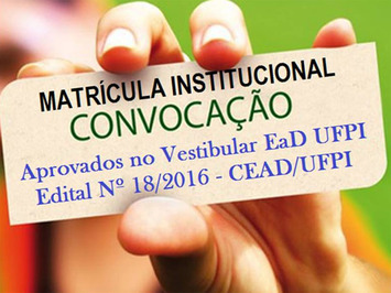 Aprovados no vestibular da UFPI/EAD são convocados para Matrícula