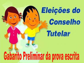 Divulgado o gabarito da prova do processo de escolha do Conselho Tutelar